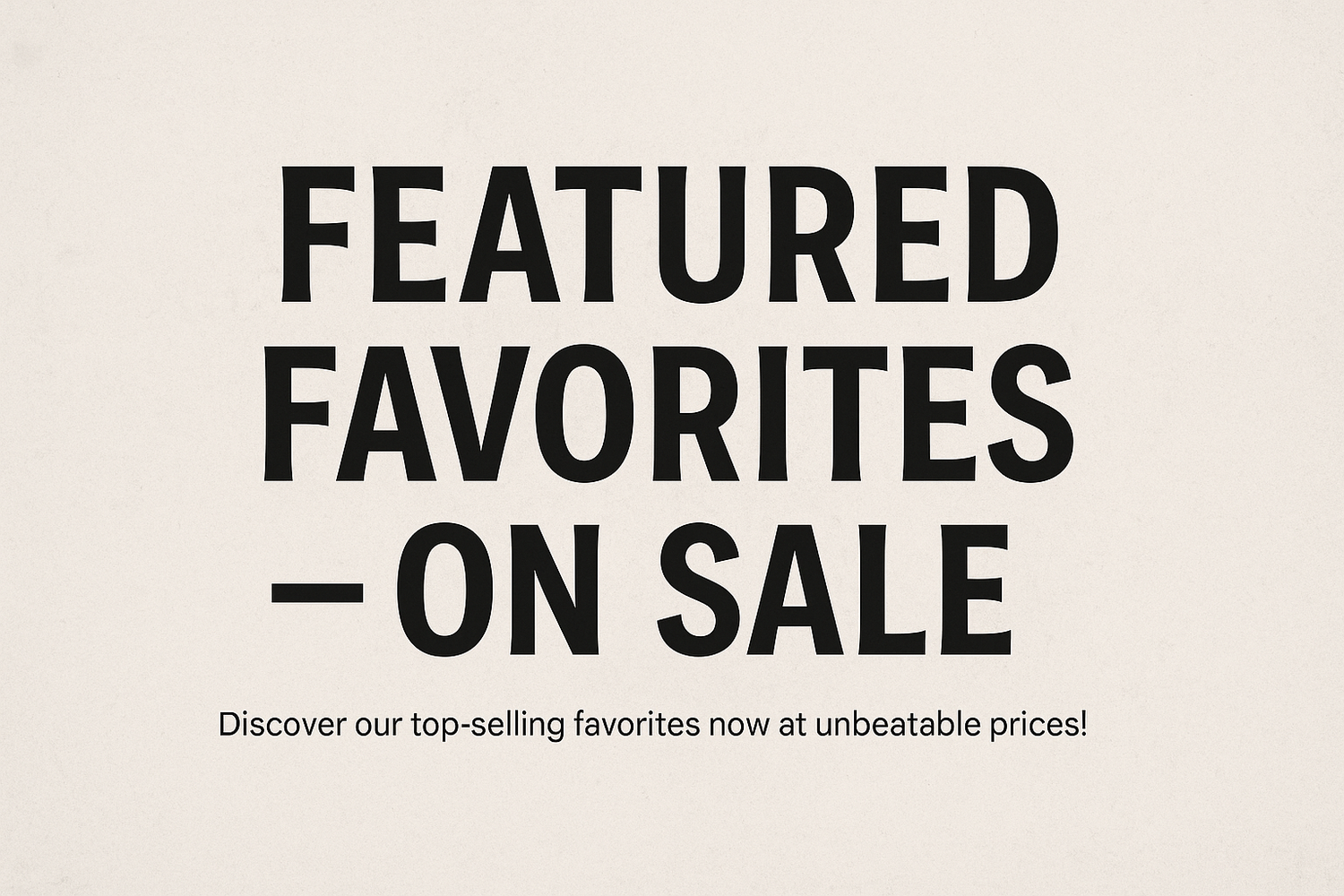 Featured Favorites – On Sale