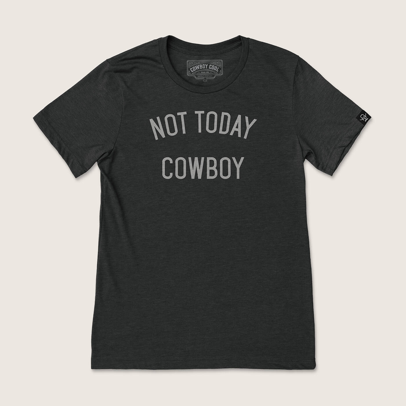 Not Today Cowboy T-Shirt