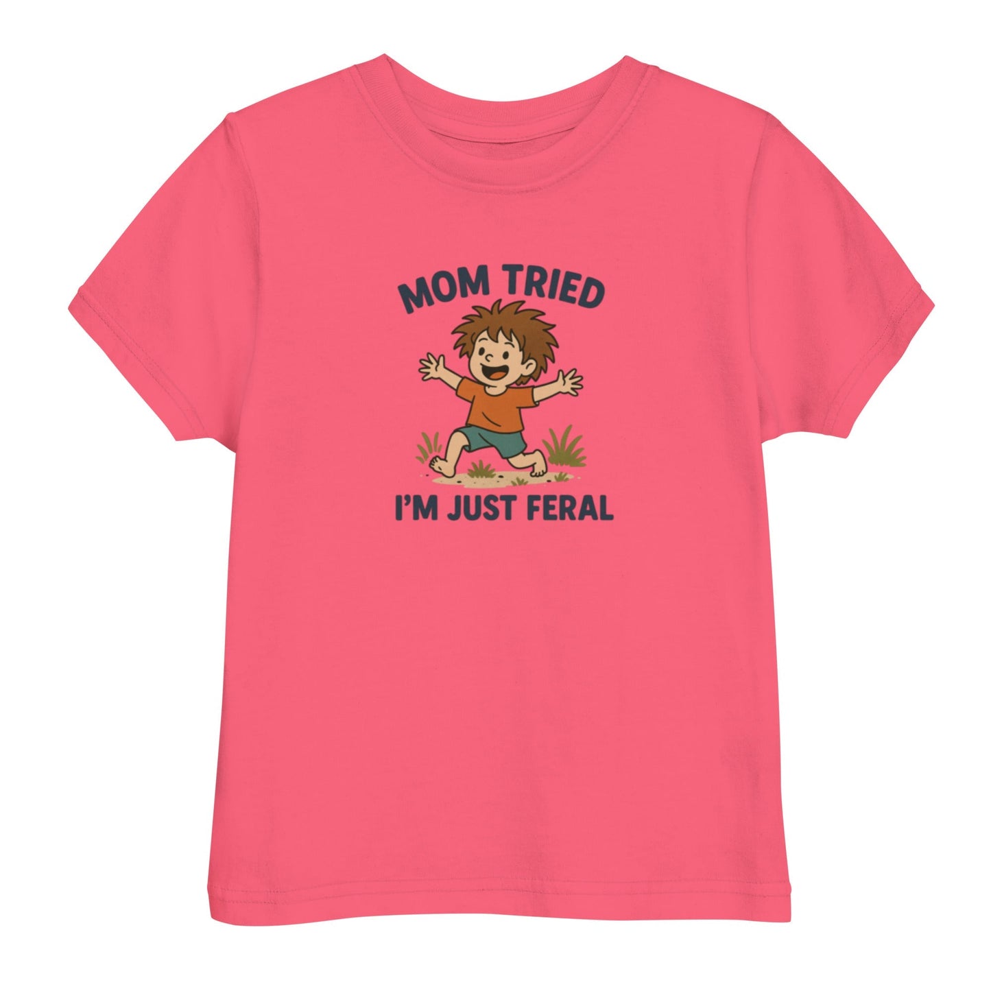 Mom Tried I'm Just Feral Toddler's Tee